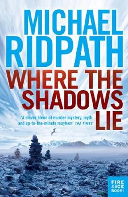 Fire and Ice 01. Where the Shadows Lie, Ridpath, Michael - Paperback - 9780857891501