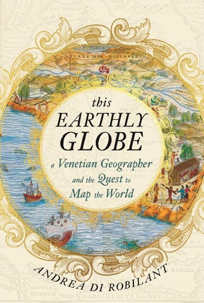 This Earthly Globe, Andrea di Robilant - Paperback - 9780857891808