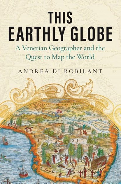 This Earthly Globe, Andrea di Robilant - Paperback - 9780857891815