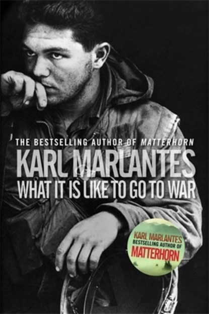 What It Is Like To Go To War, Karl Marlantes - Paperback - 9780857893802