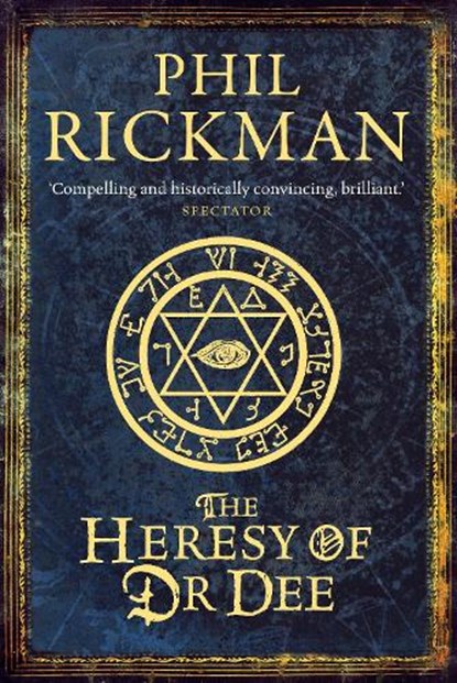 The Heresy of Dr Dee, Phil (Author) Rickman - Paperback - 9780857897701