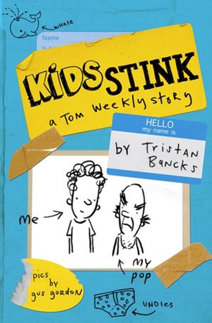 Kids Stink (A Tom Weekly Story), Tristan Bancks - Ebook - 9780857981677