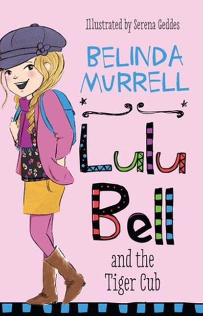 Lulu Bell and the Tiger Cub, Belinda Murrell - Ebook - 9780857983022