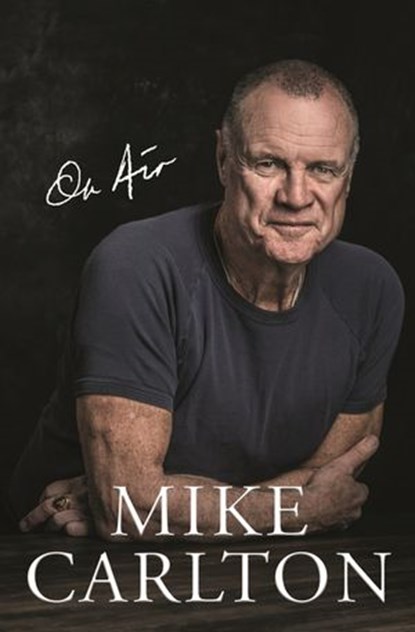 On Air, Mike Carlton - Ebook - 9780857987822