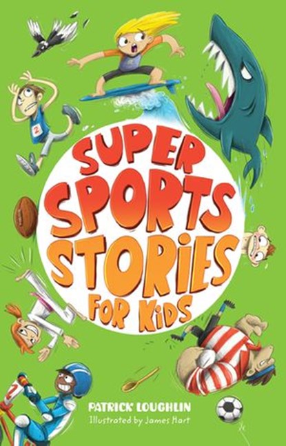 Super Sports Stories for Kids, Patrick Loughlin - Ebook - 9780857989673