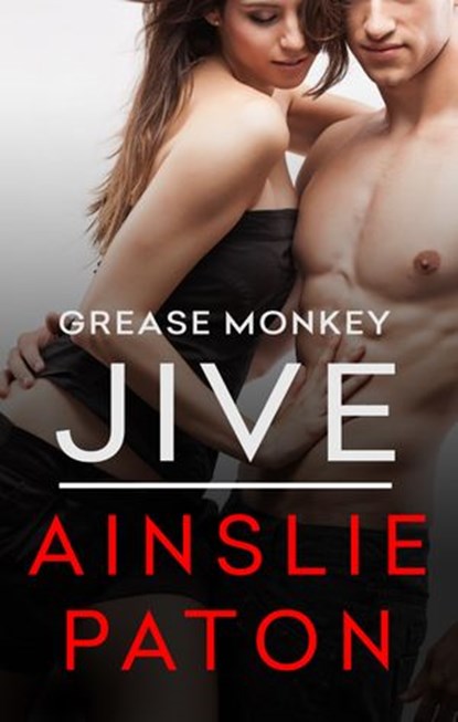 Grease Monkey Jive, Ainslie Paton - Ebook - 9780857990006