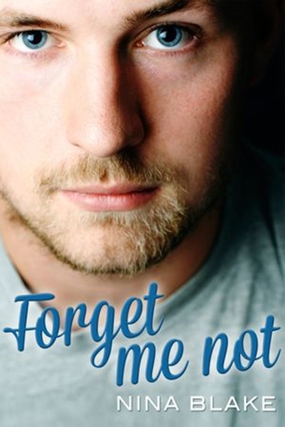 Forget Me Not, Nina Blake - Ebook - 9780857990488