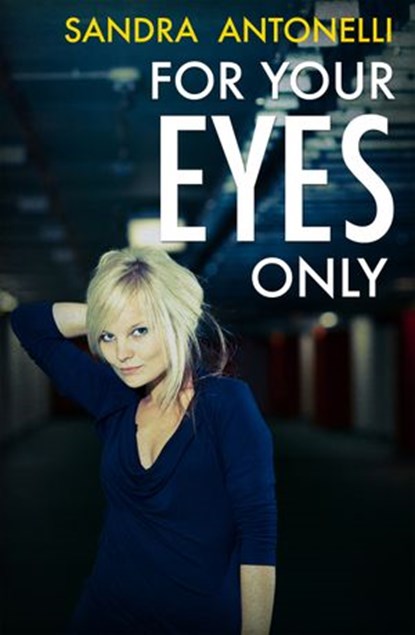 For Your Eyes Only, Sandra Antonelli - Ebook - 9780857990723