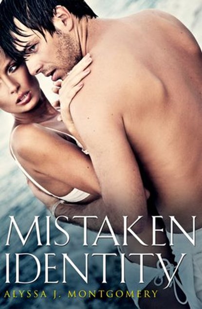 Mistaken Identity, Alyssa J. Montgomery - Ebook - 9780857991003