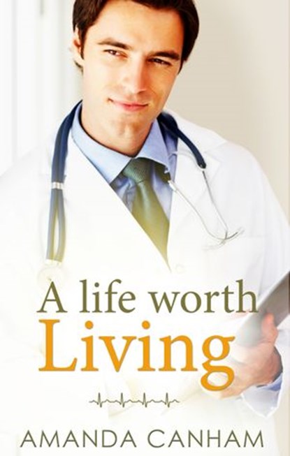 A Life Worth Living, Amanda Canham - Ebook - 9780857991010