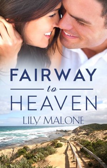Fairway To Heaven, Lily Malone - Ebook - 9780857992376
