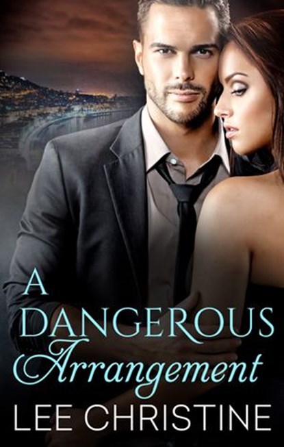 A Dangerous Arrangement, Lee Christine - Ebook - 9780857992611