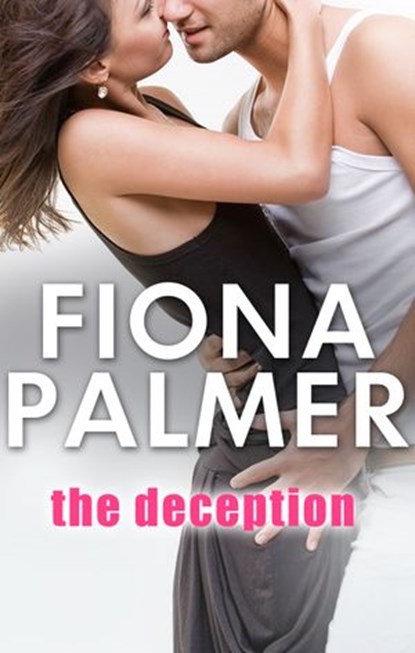 The Deception, Fiona Palmer - Ebook - 9780857992703