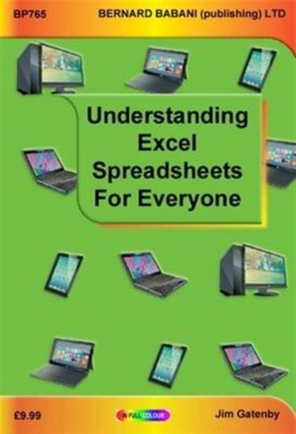 Understanding Excel Spreadsheets for Everyone, Jim Gatenby - Paperback - 9780859347655