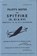 Spitfire IX, XI & XVI Pilot Notes, Air Ministry - Paperback - 9780859790468