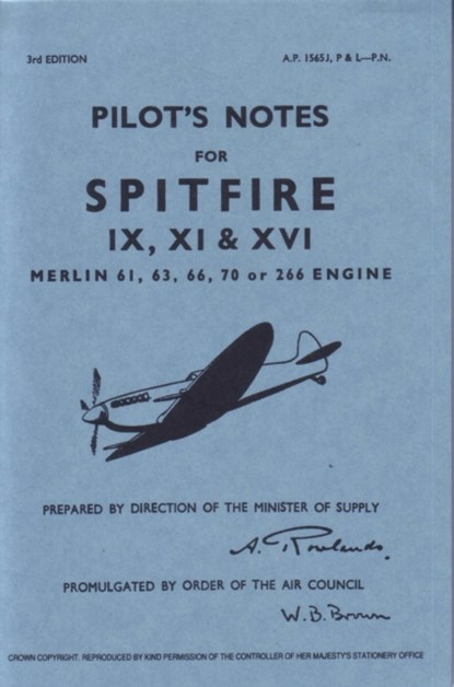 Spitfire IX, XI & XVI Pilot Notes, Air Ministry - Paperback - 9780859790468