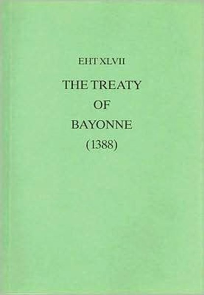 The Treaty Of Bayonne (1388), John Palmer ; Brian Powell - Paperback - 9780859893169