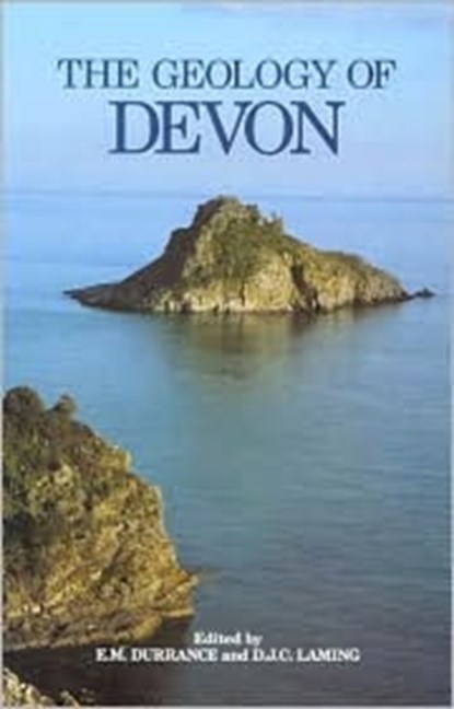 The Geology of Devon revd edn, E.M. Durrance ; ? D.J.C. Laming ; E.B. Selwood - Gebonden - 9780859897129
