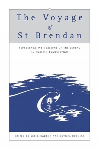 The Voyage of St Brendan, W. R. J. Barron ; Glyn S. Burgess - Paperback - 9780859897556