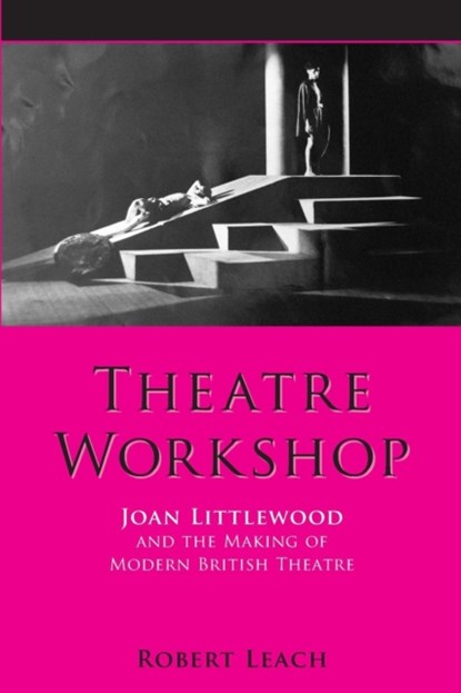 Theatre Workshop, Robert Leach - Paperback - 9780859897600