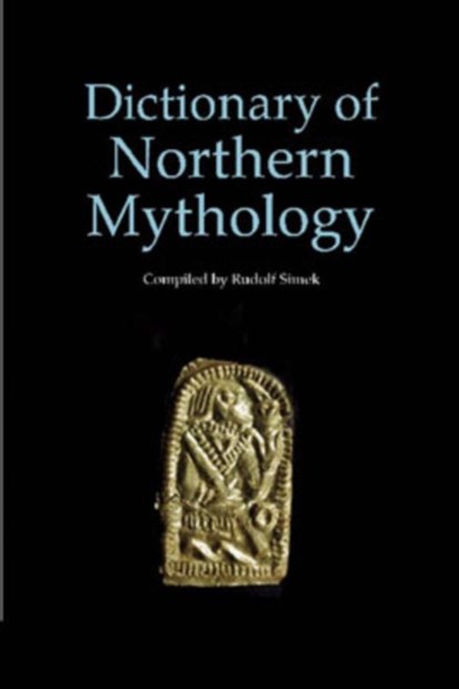 A Dictionary of Northern Mythology, Rudolph Simek - Paperback - 9780859915137