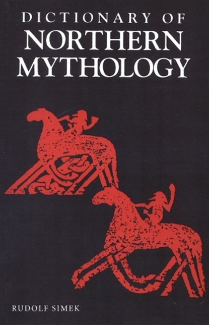 A Dictionary of Northern Mythology, Rudolph Simek - Paperback - 9780859915137