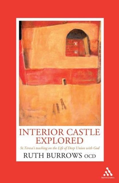 Interior Castle Explored, Ruth Burrows OCD - Paperback - 9780860124528