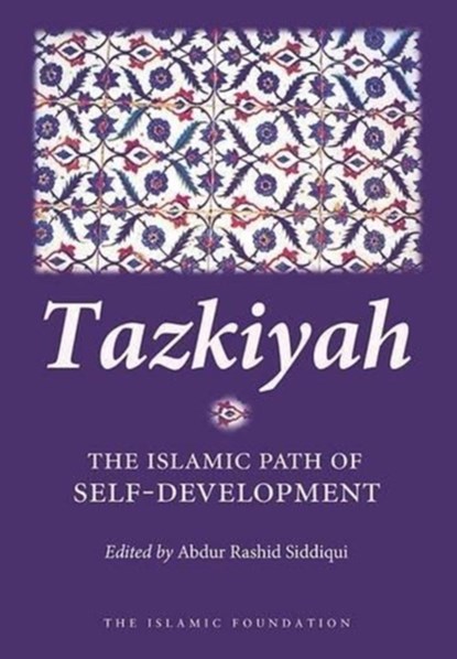 Tazkiyah, Abdur Rashid Siddiqui - Paperback - 9780860373490