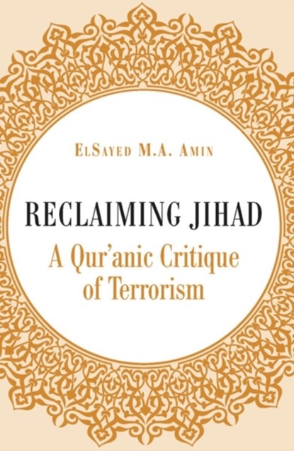Reclaiming Jihad, ElSayed Amin - Paperback - 9780860375937