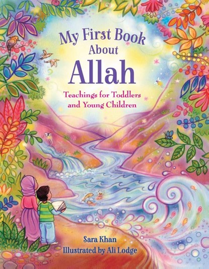 My First Book About Allah, Sara Khan - Gebonden - 9780860377085
