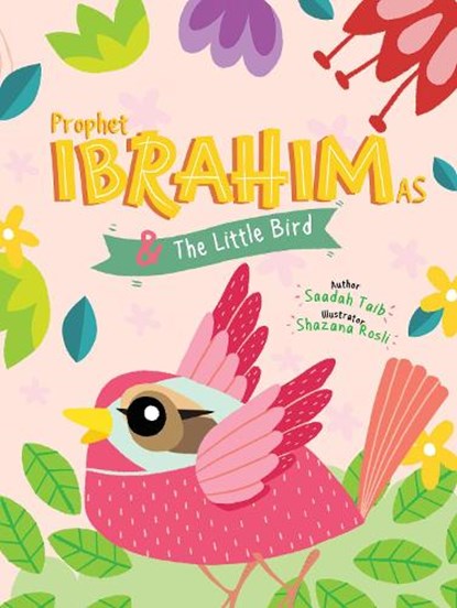 Prophet Ibrahim and the Little Bird Activity Book, Saadah Taib - Paperback - 9780860377405