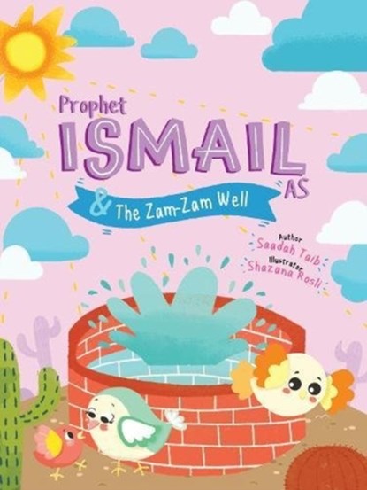 Prophet Ismail and the ZamZam Well Activity Book, Saadah Taib - Paperback - 9780860377450