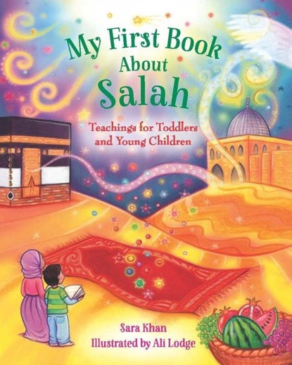 My First Book About Salah, Sara Khan - Gebonden - 9780860378525
