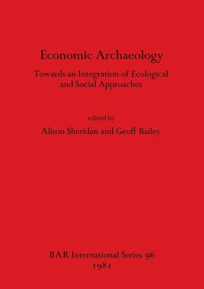 Economic Archaeology, Geoff Bailey ; Alison Sheridan - Paperback - 9780860541134