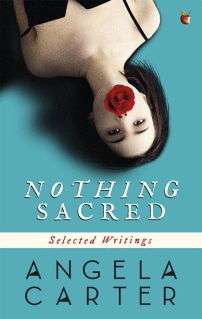 Nothing Sacred, Angela Carter - Paperback - 9780860682691