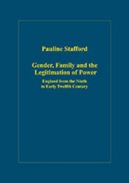 Gender, Family and the Legitimation of Power, Pauline Stafford - Gebonden - 9780860789949