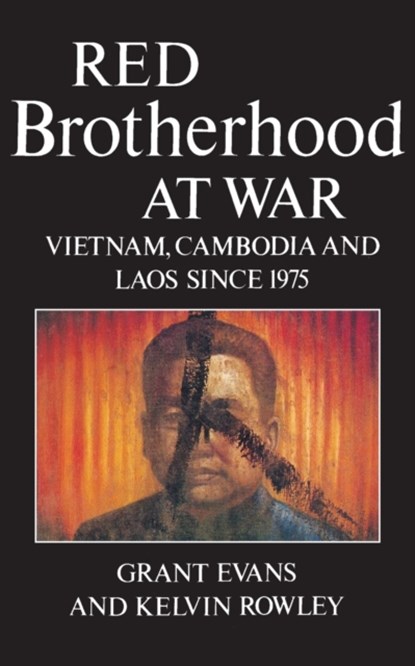 Red Brotherhood at War, Grant Evans ; Kelvin Rowley - Paperback - 9780860915010