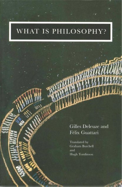 What is Philosophy?, Felix Guattari ; Gilles Deleuze - Paperback - 9780860916864