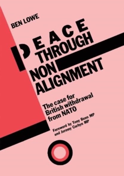 Peace Through Non-Alignment, Ben Lowe - Paperback - 9780860918820