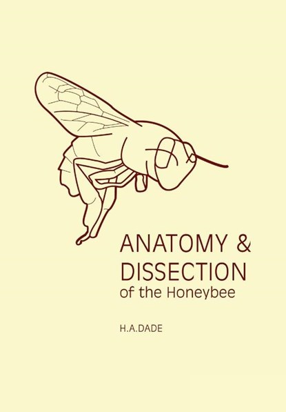 Anatomy & Dissection of the Honeybee, H.A. Dade - Paperback - 9780860982807