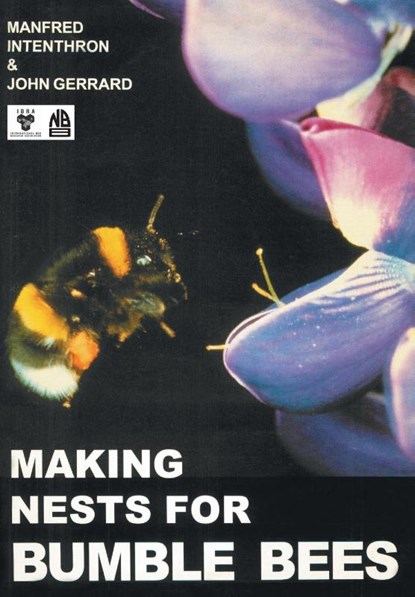 Making Nests for Bumble Bees, Manfred Intenthron ; John Gerrard - Paperback - 9780860982869