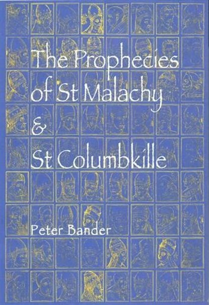 The Prophecies of St. Malachy and St. Columbkille, Peter Bander - Paperback - 9780861404612