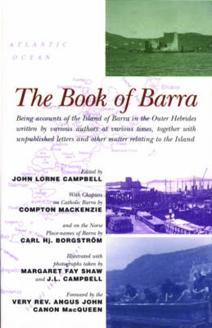 The Book of Barra, Sir Compton Mackenzie ; Carl H.J. Borgstrom ; John Lorne Campbell ; Margaret Fay Shaw - Paperback - 9780861521043