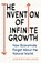 The Invention of Infinite Growth, Christopher F. Jones - Gebonden - 9780861540044