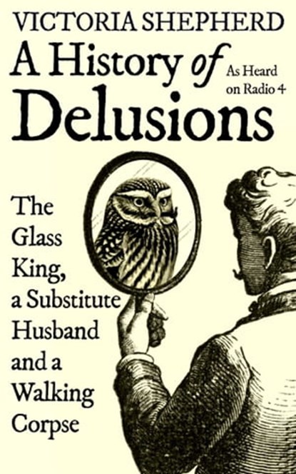A History of Delusions, Victoria Shepherd - Ebook - 9780861540921