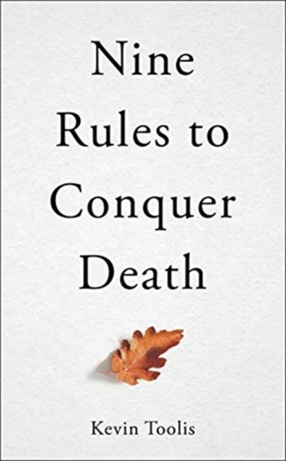 NINE RULES TO CONQUER DEATH INDI, TOOLIS  KEVIN - Paperback - 9780861541140