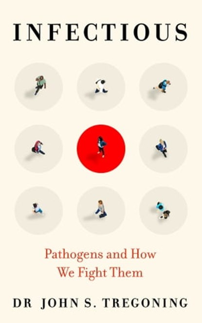 Infectious, Prof. John S. Tregoning - Ebook - 9780861541232