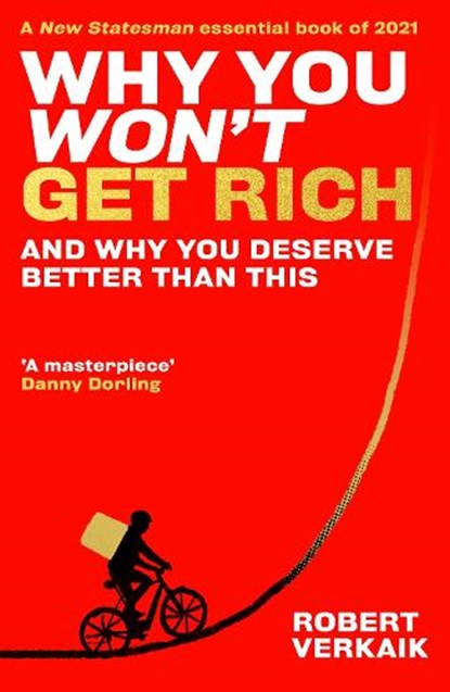 Why You Won’t Get Rich, Robert Verkaik - Paperback - 9780861542253