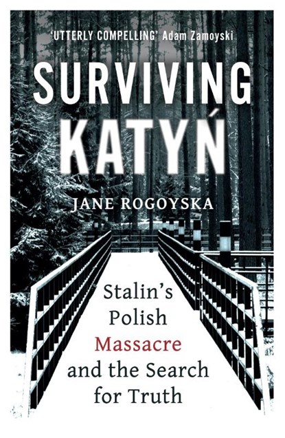 Surviving Katyn, Jane Rogoyska - Paperback - 9780861543038