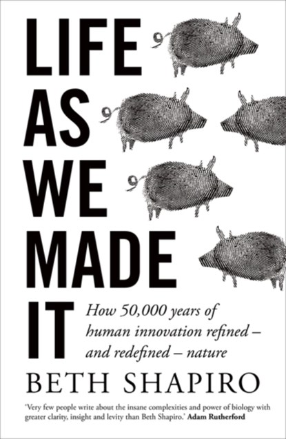 Life as We Made It, Beth Shapiro - Paperback - 9780861544370